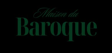 MAISON DU BAROQUE